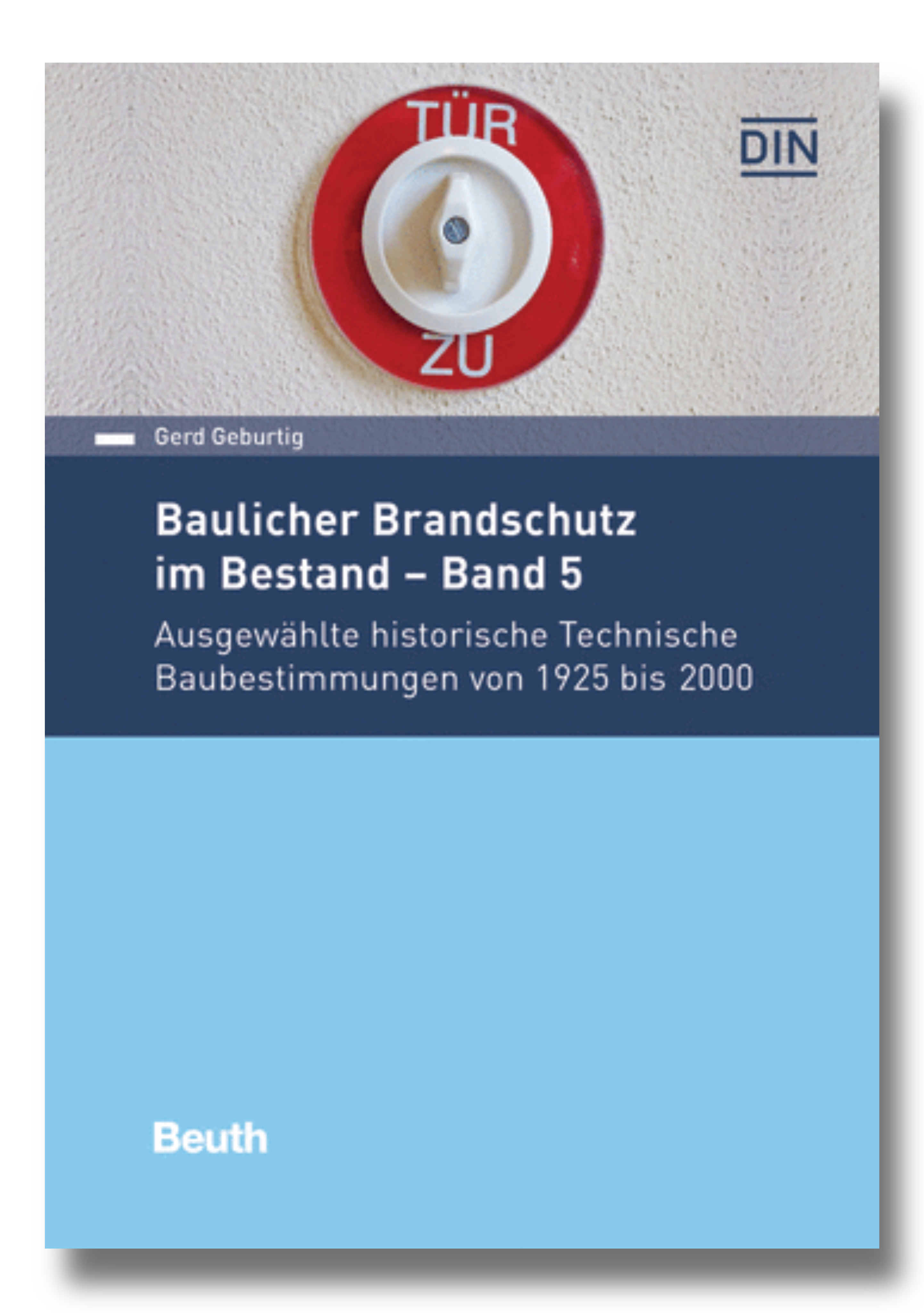 Baulicher Brandschutz im Bestand – Band 5