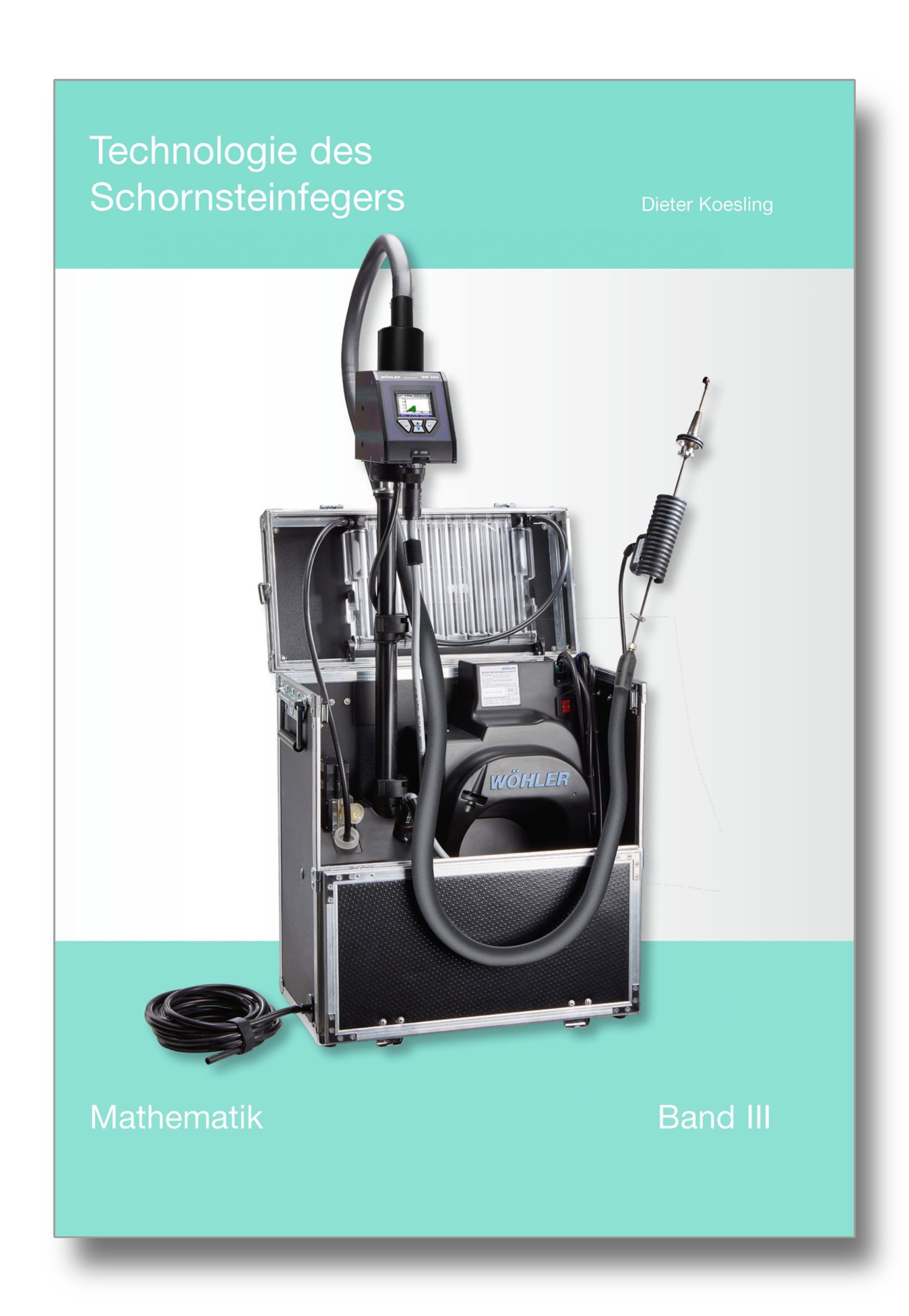 Technologie des Schornsteinfegers - Band III - Mathematik, 5. Auflage