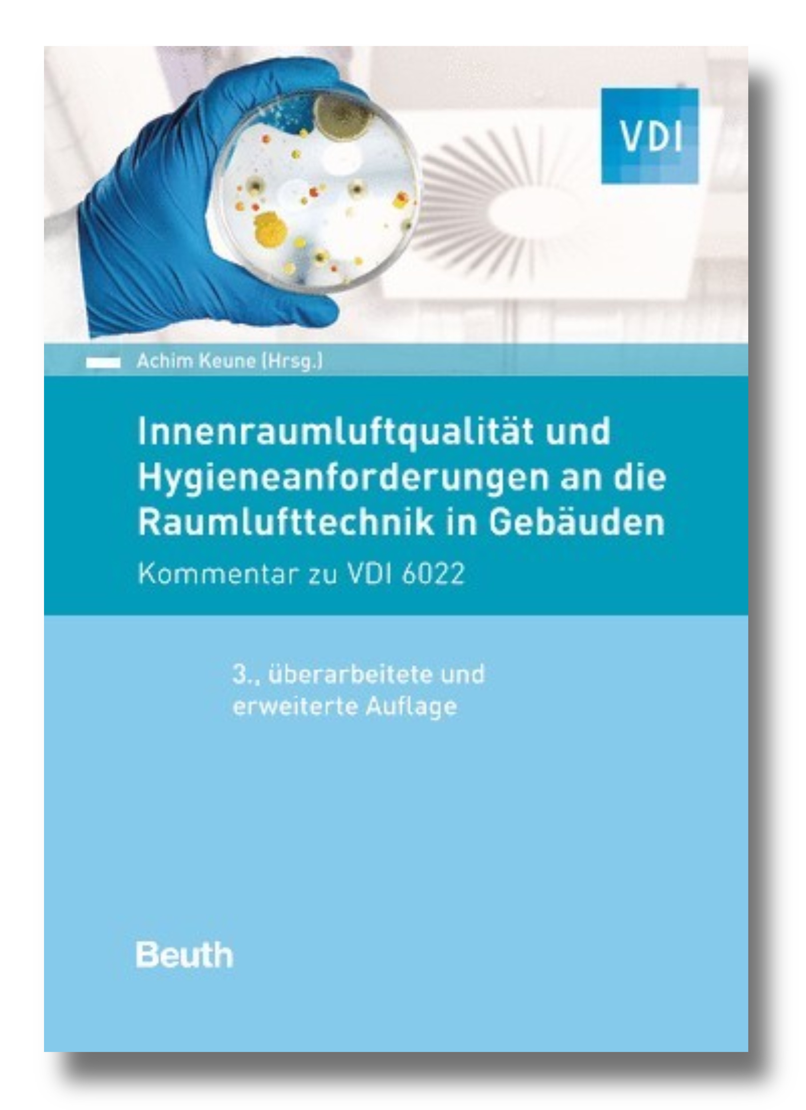 Innenraumluftqualität und Hygieneanforderungen an die Raumlufttechnik in Gebäuden