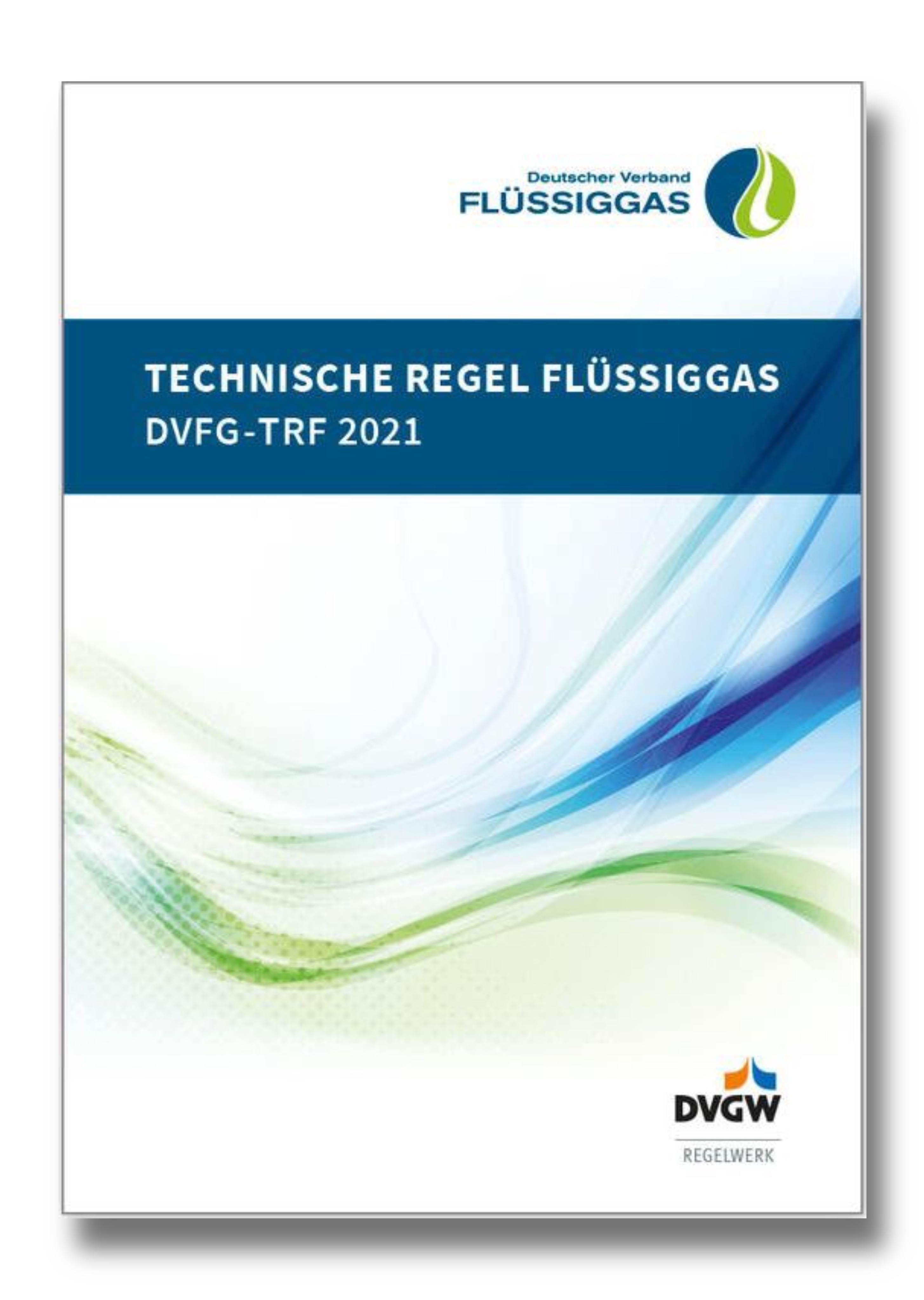 Technische Regeln Flüssiggas; DVFG-TRF 2021